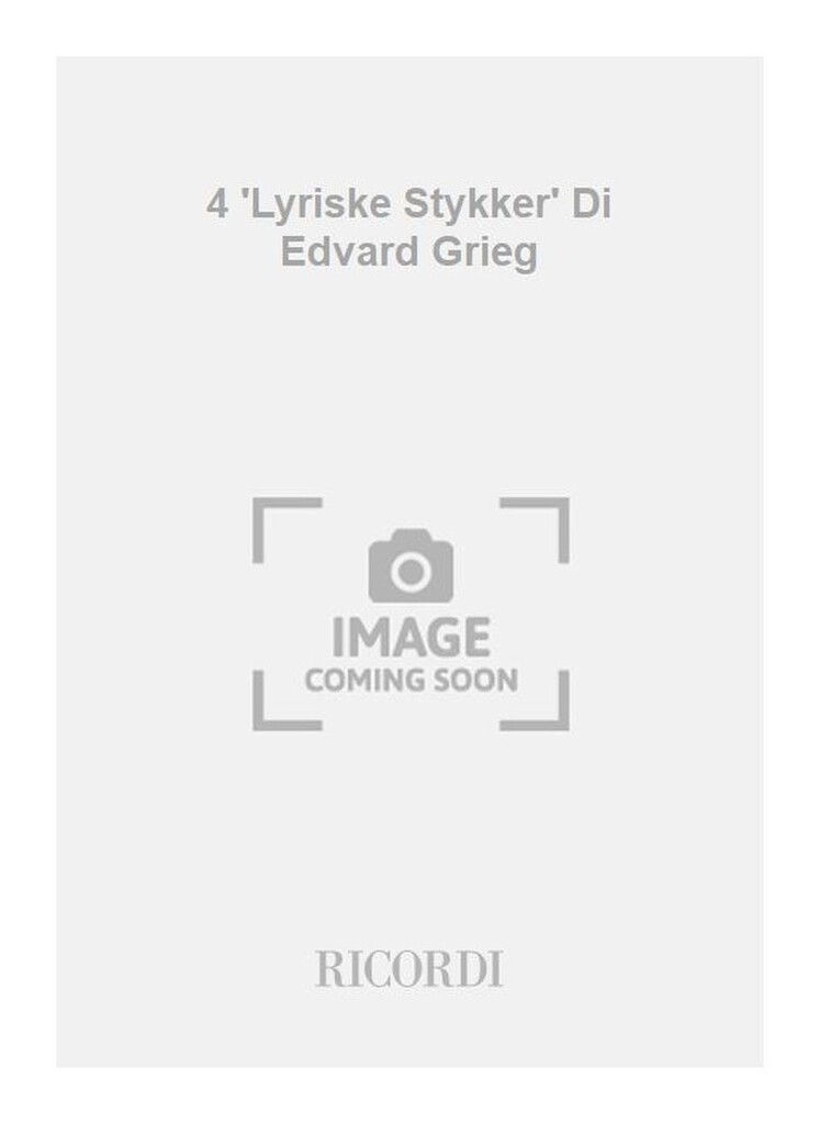 4 'Lyriske Stykker' Di Edvard Grieg